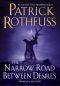 [Kingkiller Chronicle 0.6] • The Narrow Road Between Desires